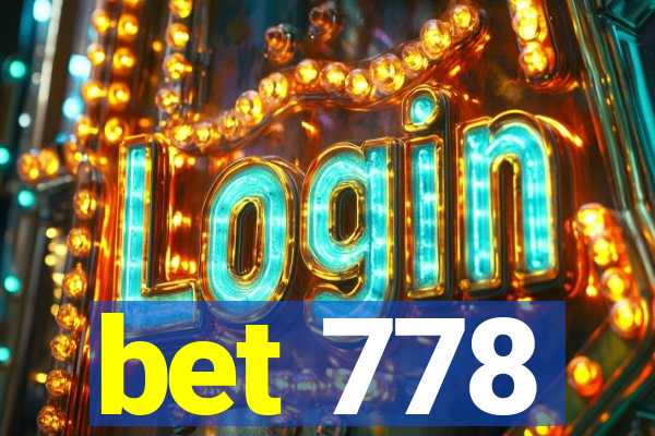 bet 778